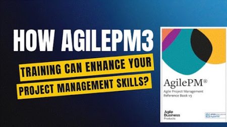 How AgilePM3 Training Can Enhance Your Project Management Skills?